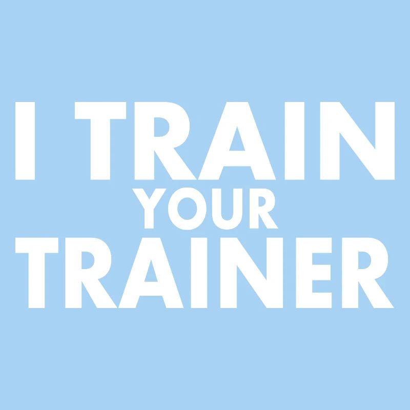 I train your trainer