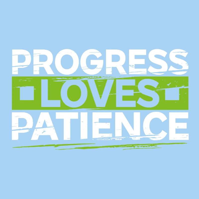 Le progrès aime la patience Motivation Cadeau
