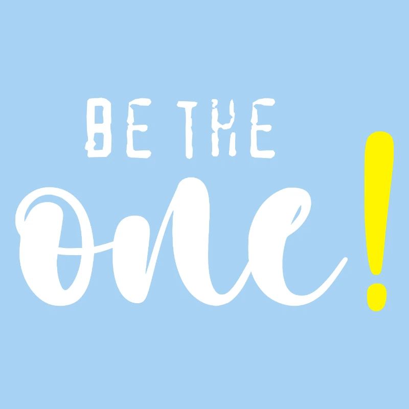 Be the one!
