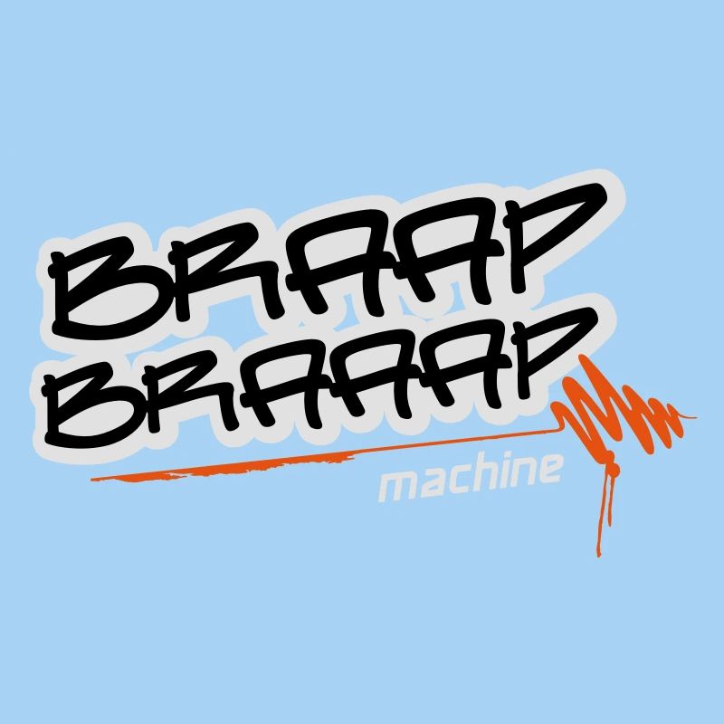 Braap braaap machine