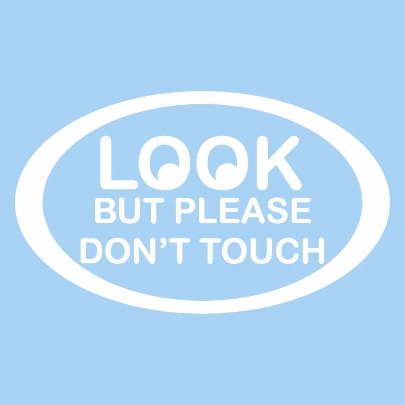 Look dont touch