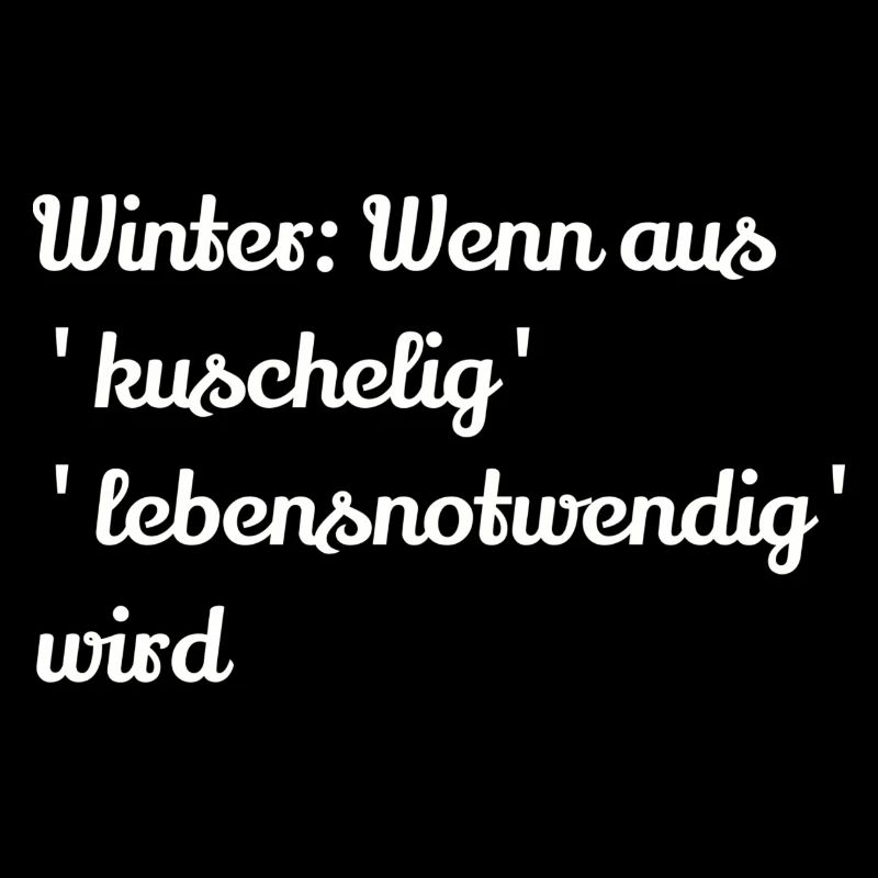 Winter Wenn aus kuschelig lebensnotwendig wird