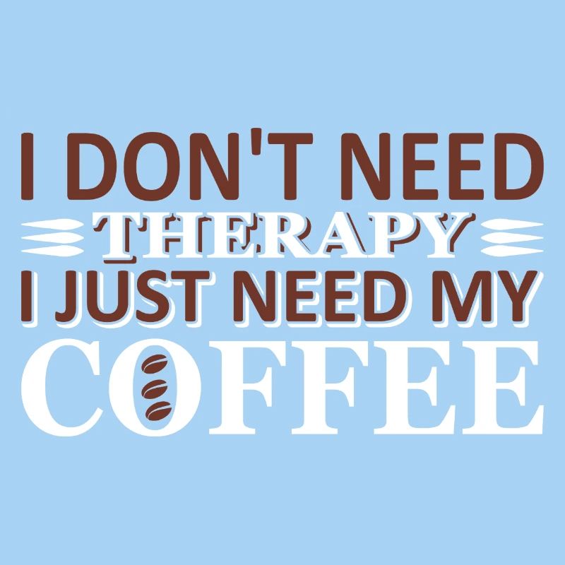 No therapy just coffee