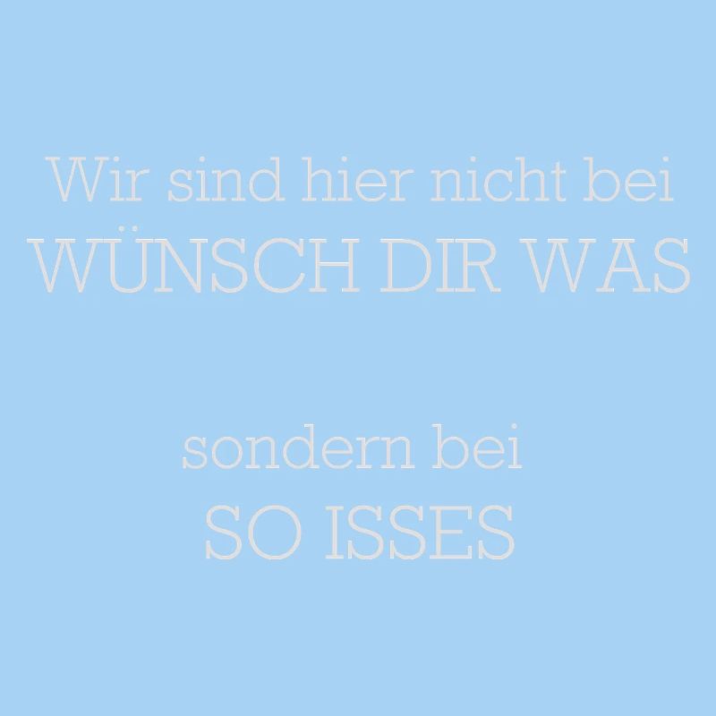 Wuensch Dir Was So Isses
