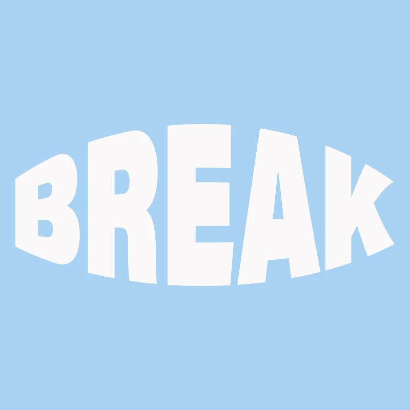BREAK