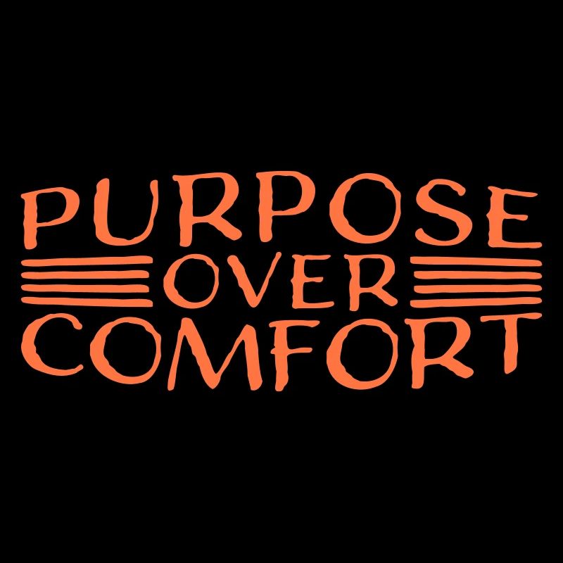 Purpose Over Comfort Motivation Mindset Wachstum