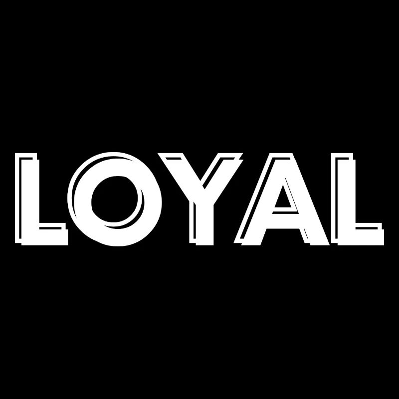 Loyal Loyalty