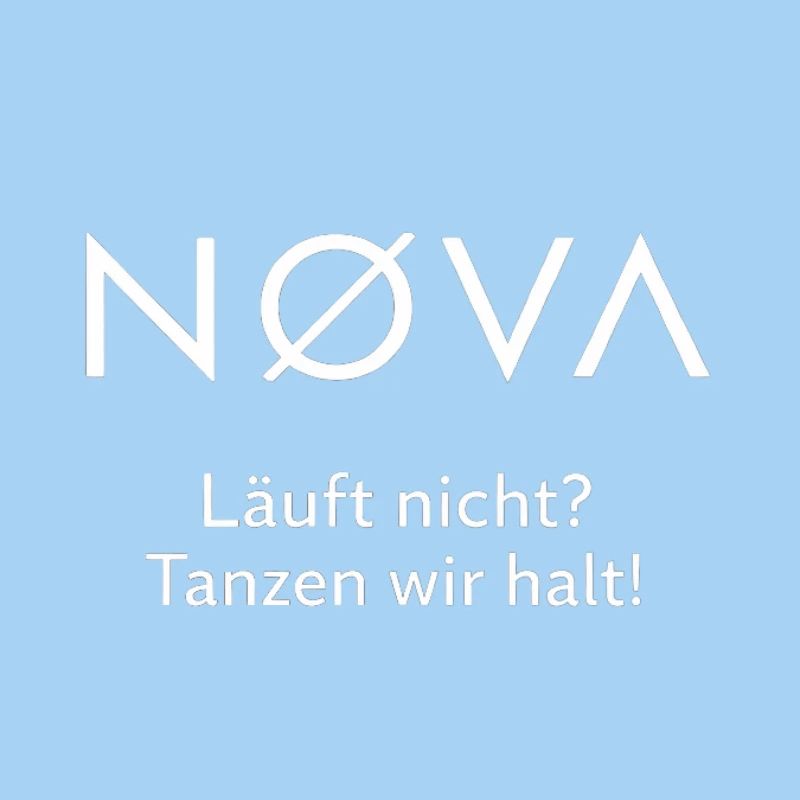 NOVA- tanzen wir halt!