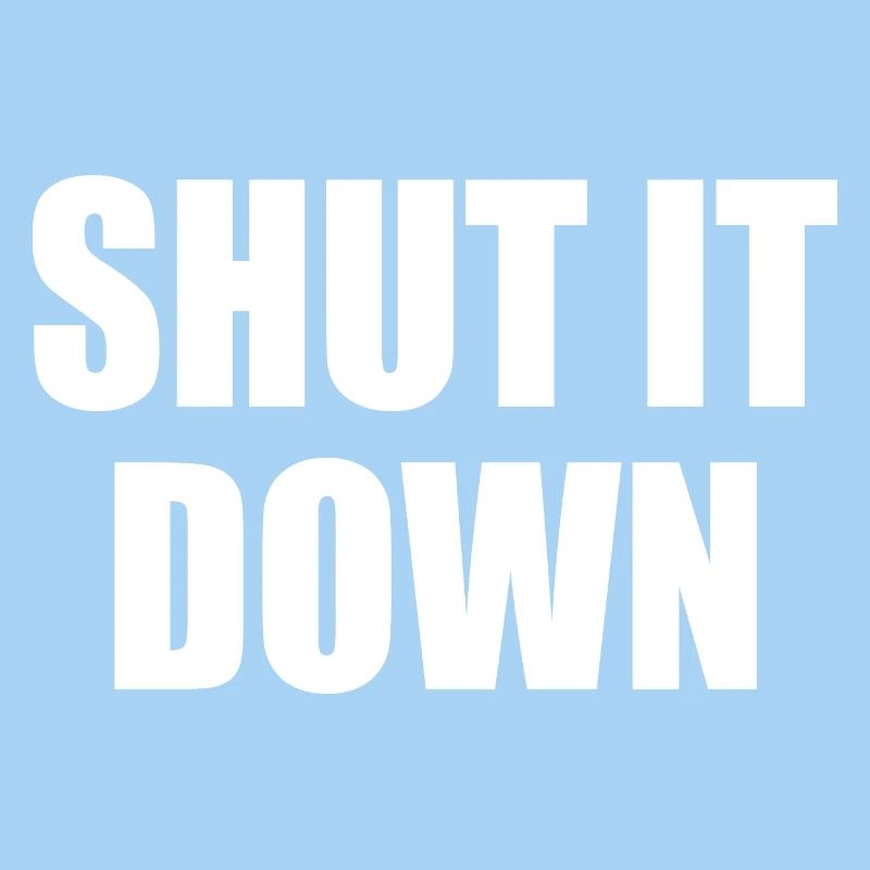 shut it down