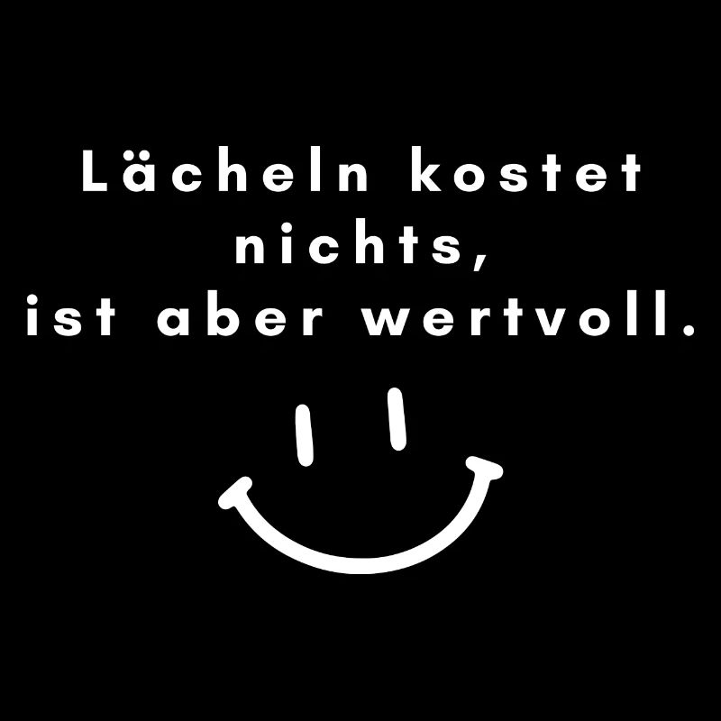 Smiling costs nothing, but is valuable