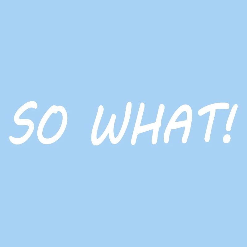 So what