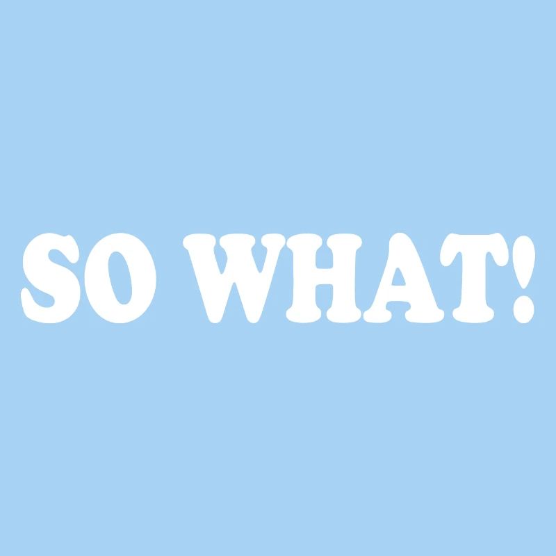 So what