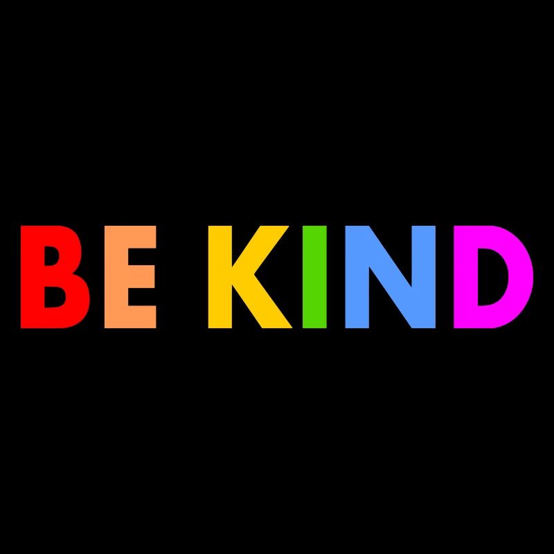 Be kind