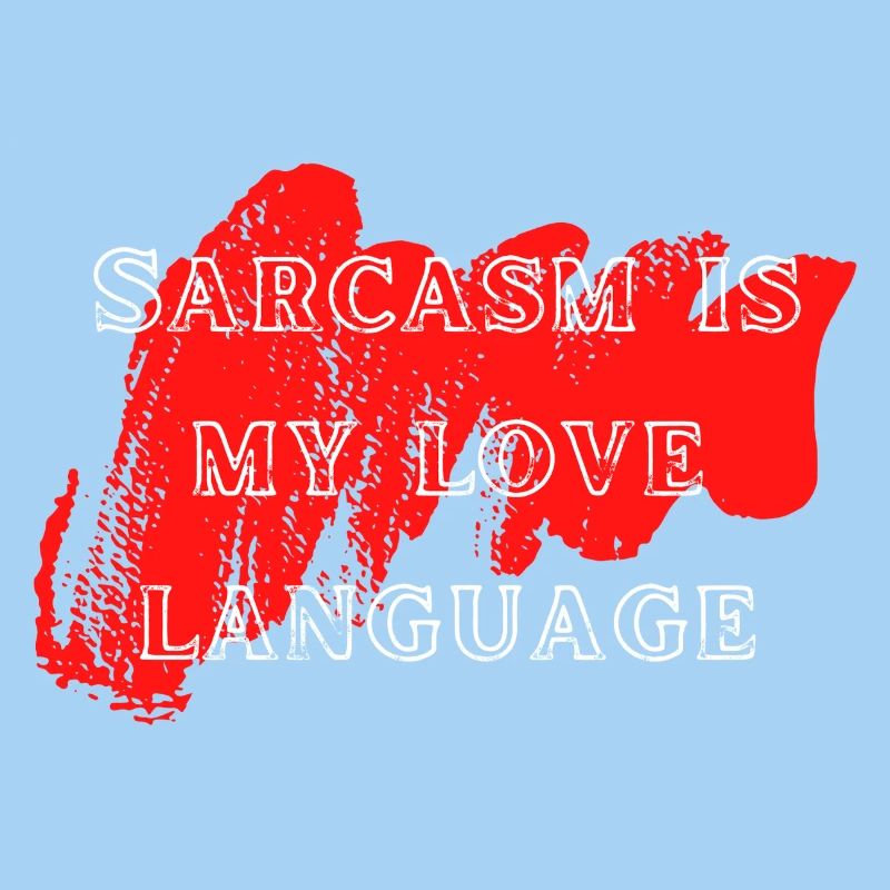 Sarcasm Love Language