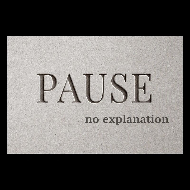 PAUSE – keine Erklärung