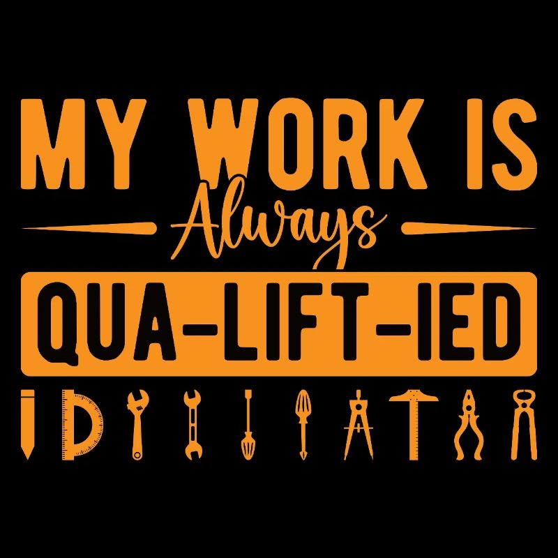 Elevator Mechanic - My Work Is Always Qua-Lift-Ied