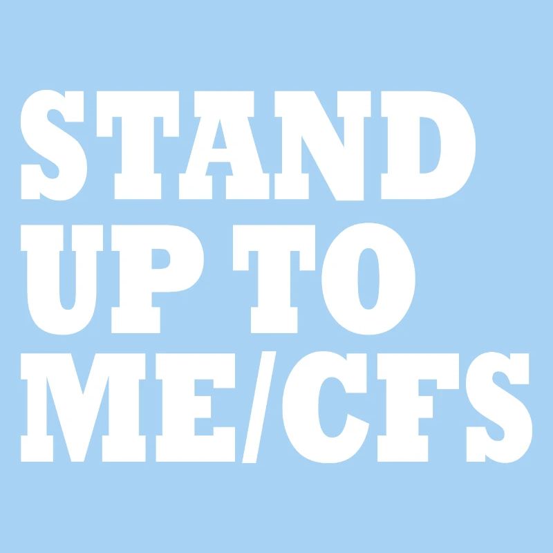 Me/cfs - Stand up to mecfs
