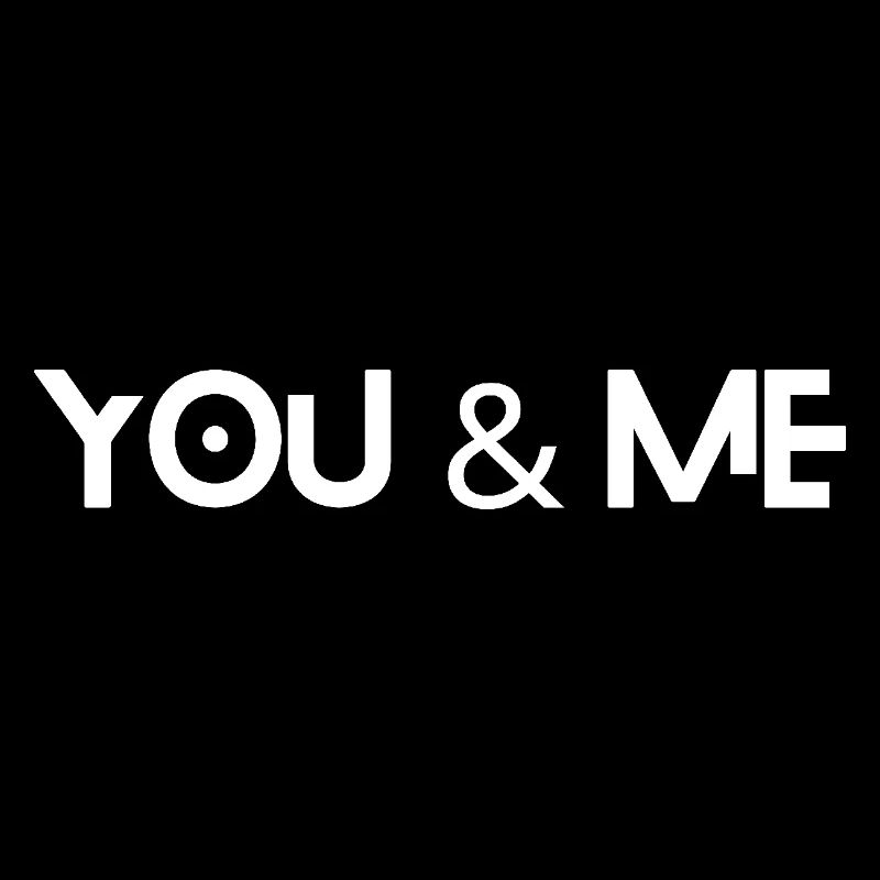 YOU & ME
