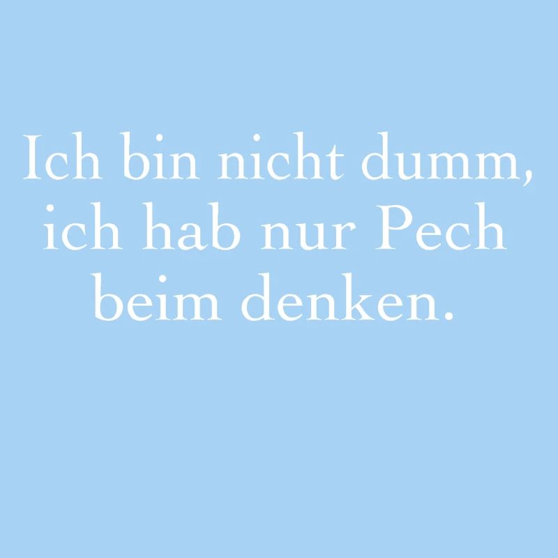 Ich bin nicht dumm.