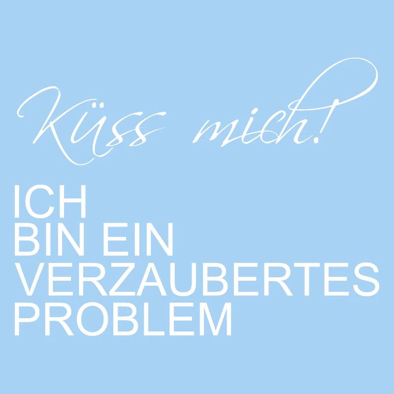 Küss mich ich bin ein verzaubertes Problem