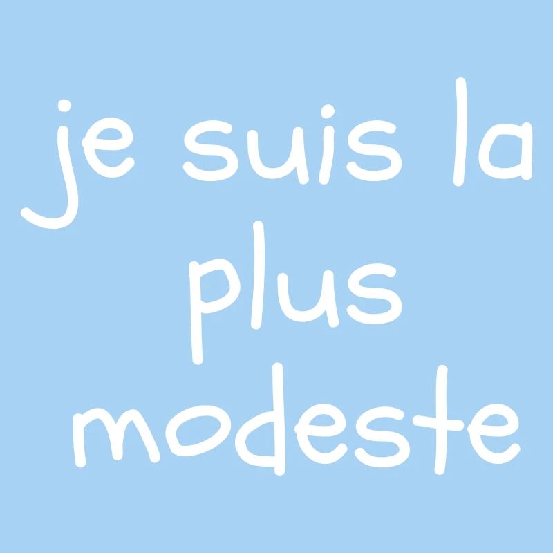 Je suis la plus modeste