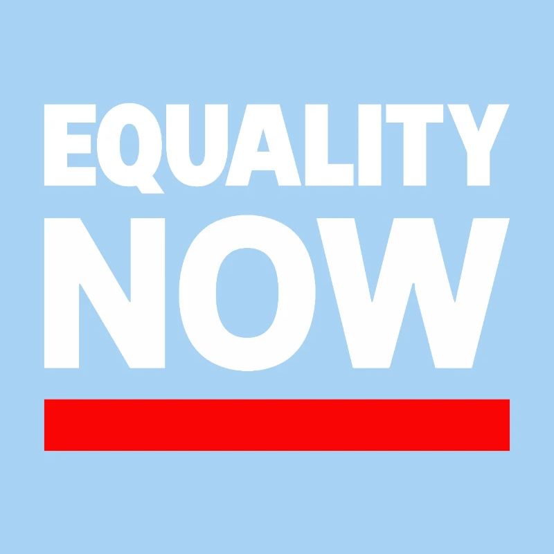EQUALITY NOW Statement Slogan