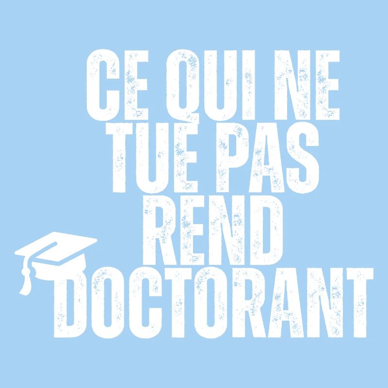 What does not kill makes you a doctoral student