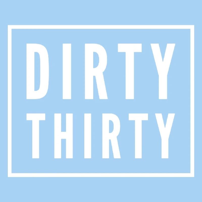 Dirty Thirty 30th Birthday