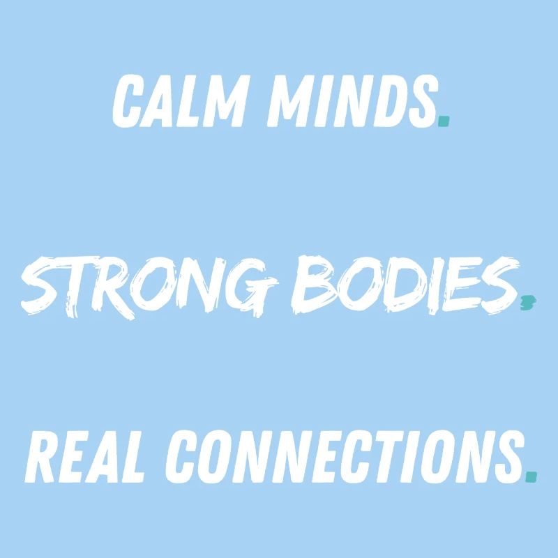 Calm Minds Strong Bodies