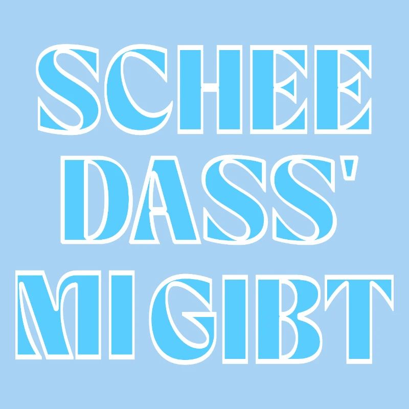 Selbstliebe auf bayerisch: Schee, dass mi gibt.