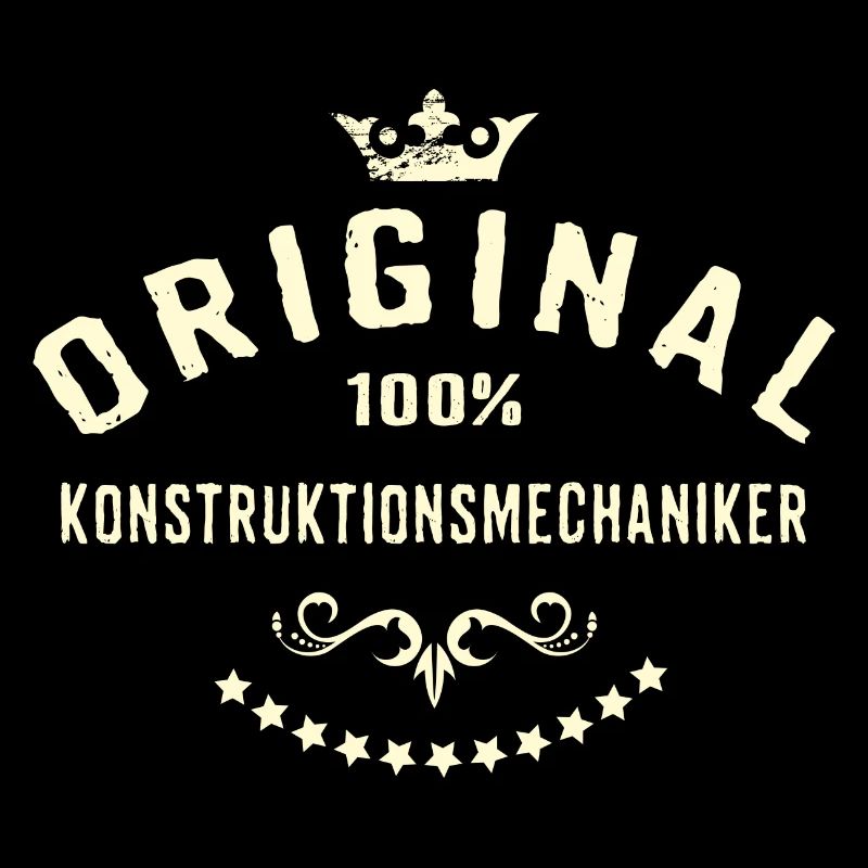 Original 100 Prozent Konstruktionsmechaniker -