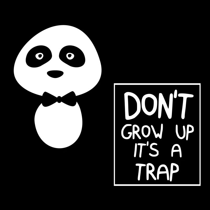 Don't grow up it's a joke