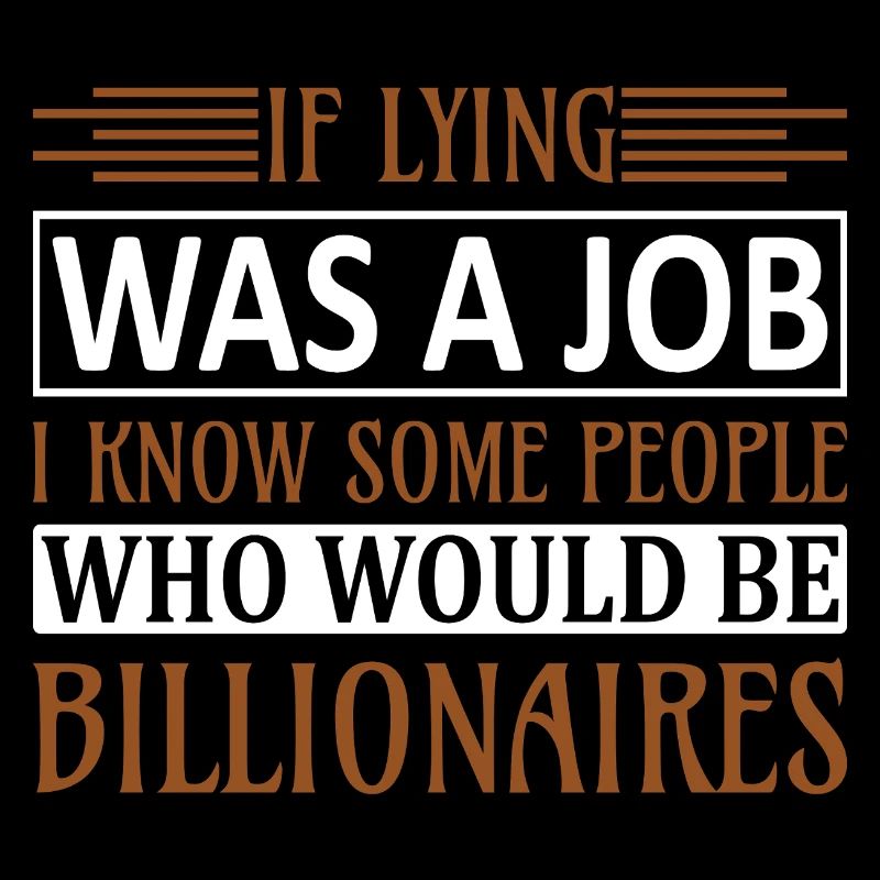 Lying a job know billionärs