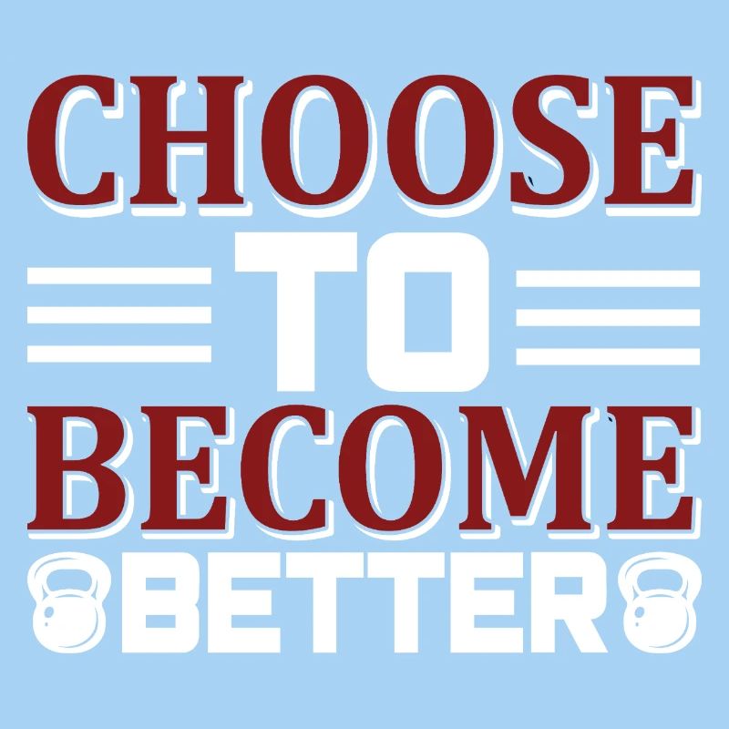 Choose become better