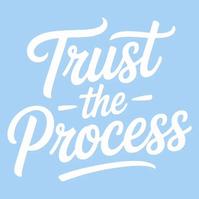 Trust the Process Script Typography