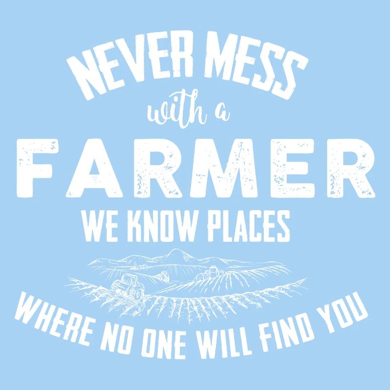 Farmer Never mess