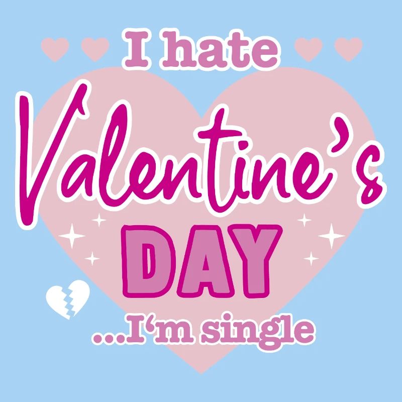 I hate valentine`s day