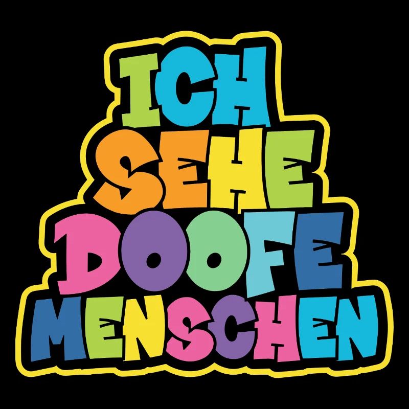 Ich sehe Doofe Menschen