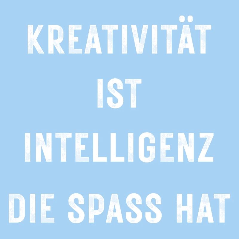 Creativity is intelligence that has fun – Stateme