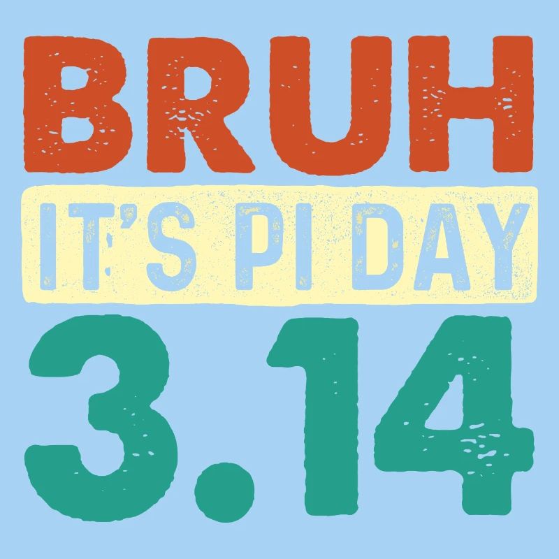 Bruder, es ist Pi Tag 3.14 Mathe-Nerd-Meme