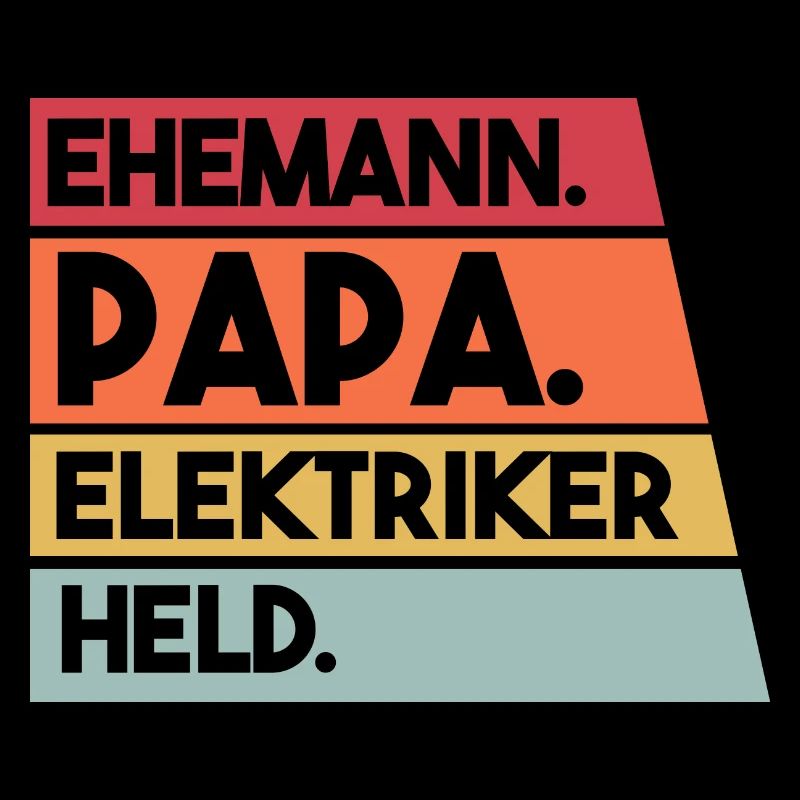Ehemann Papa Elektriker Held
