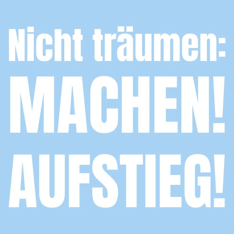 Don't dream: Do it! Ascent!