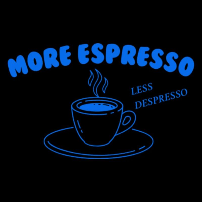 More Espresso Less Despresso