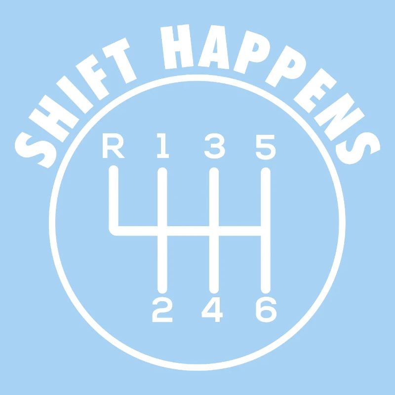 Shift Happens Manuelles Getriebe Auto Rennen Drift
