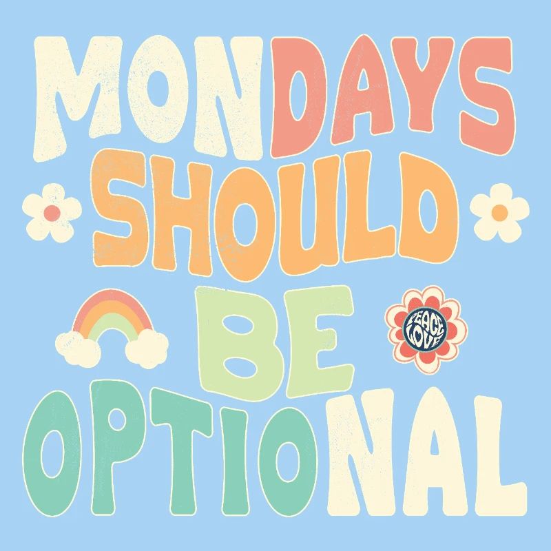 Mondays should be optional