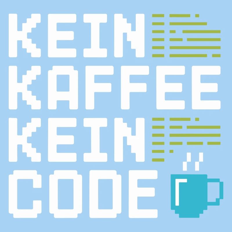 Kein Kaffee Kein Code Programmierer Informatiker