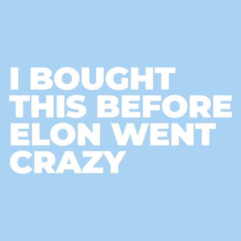 I bought this before Elon went crazy