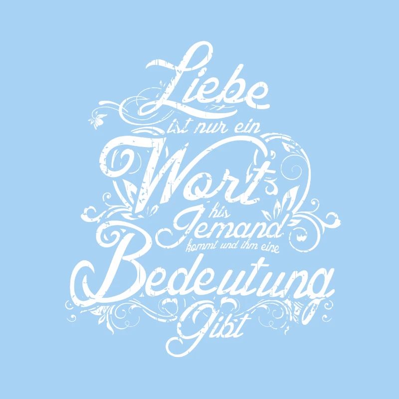 Liebe ist nur ein Wort. Geschenk. Idee. Partner