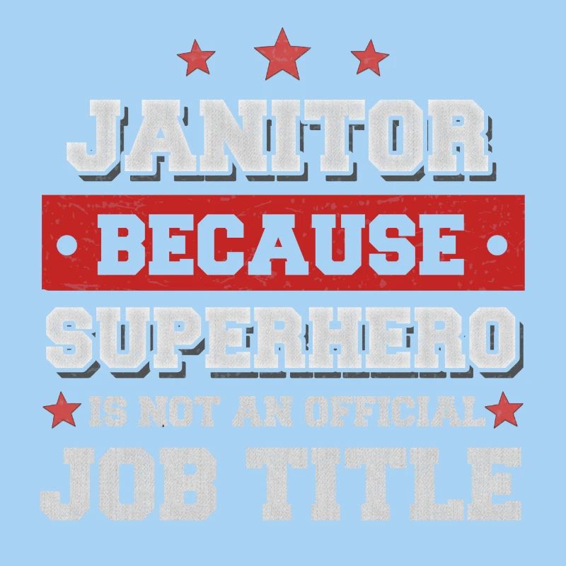 Parce que Janitor Superhero n'est pas un emploi