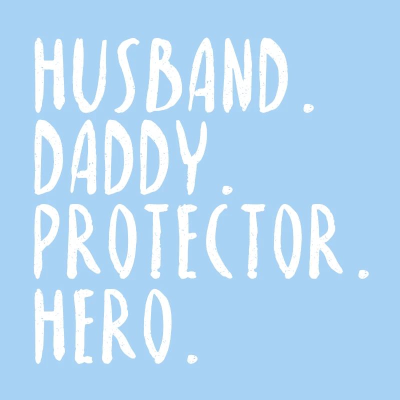 Husband Daddy Protector Hero Saying Gift Idea